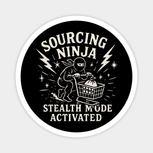 Sourcing Ninja Stealth Mode Activated Funny Reseller Design Magnet